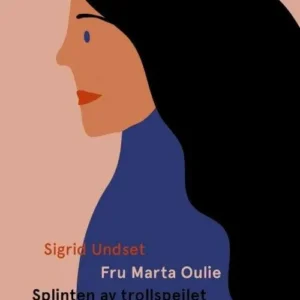Fru Marta Oulie; Splinten av trollspeilet
