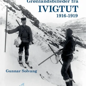 Grønlandsbilleder fra Ivigtut 1916-1919