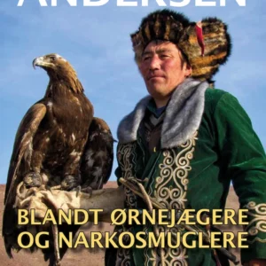 Blandt ørnejægere og narkosmuglere
