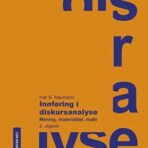 Innføring i diskursanalyse : mening, materialitet, makt