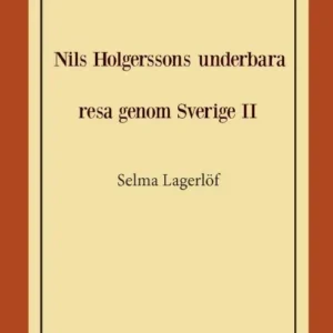 Nils Holgerssons underbara resa genom Sverige II