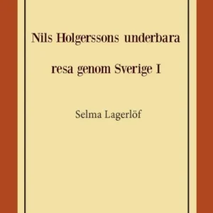 Nils Holgerssons underbara resa genom Sverige I