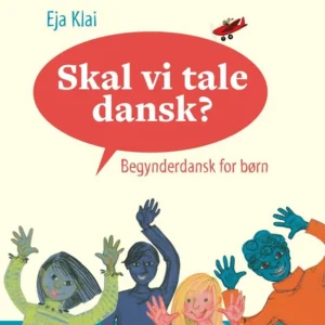 Skal vi tale dansk?