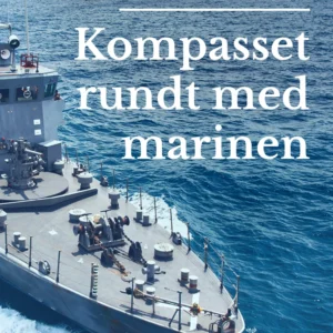 Kompasset rundt med marinen