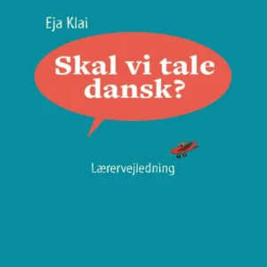 Skal vi tale dansk?, lærervejledning