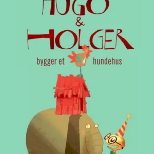 Hugo & Holger bygger et hundehus