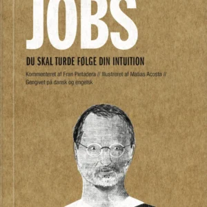 Steve Jobs: Du skal turde følge din intuition