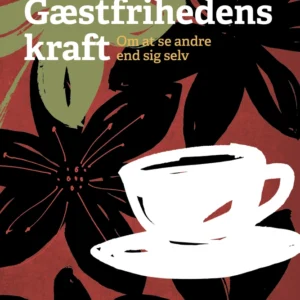 Gæstfrihedens kraft