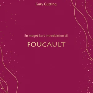 En meget kort introduktion til Foucault