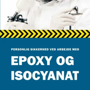 Personlig sikkerhed ved arbejde med epoxy og isocyanat