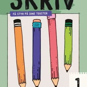 Skriv 1, Få styr på dine tekster