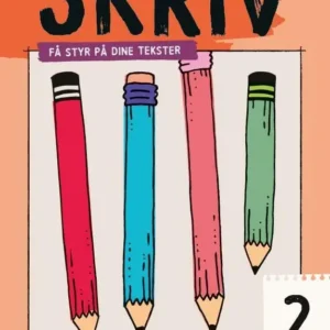 Skriv 2, Få styr på dine tekster