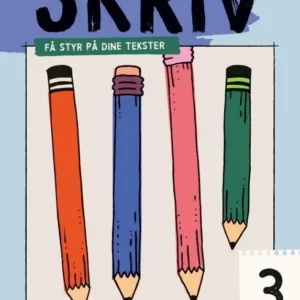 Skriv 3, Få styr på dine tekster