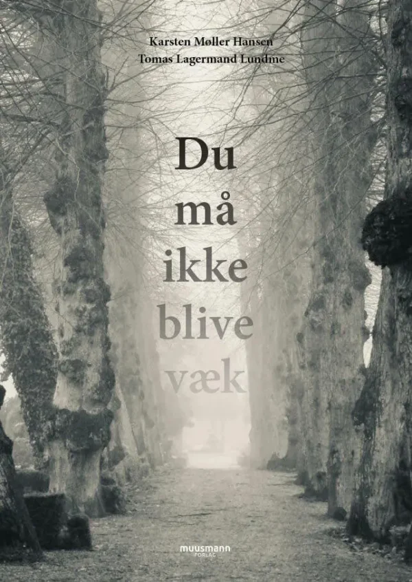 Du må ikke blive væk