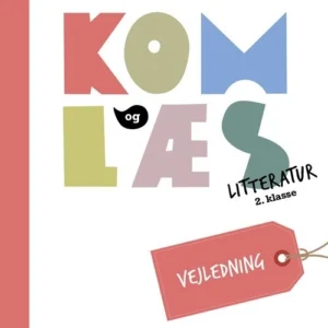 Kom og læs litteratur 2. klasse. Vejledning