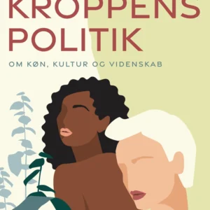 Kroppens politik. Om køn, kultur og videnskab