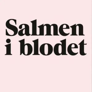 Salmen i blodet
