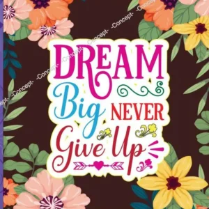 Malebog Dream Big Never Give Up