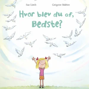 Hvor blev du af, Bedste?