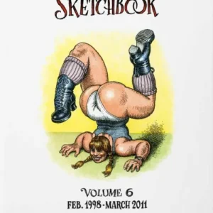 Robert Crumb. Sketchbook Vol. 6. 1998Â2011
