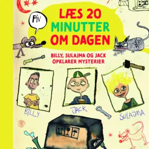 Læs 20 minutter om dagen: Billy, Sulajma og Jack opklarer mysterier