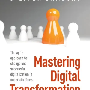 Mastering Digital Transformation