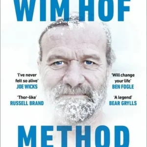 The Wim Hof Method: Activate Your Potential, Transcend Your Limits