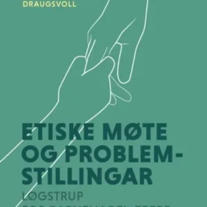 Etiske møte og problemstillingar : Løgstrup for barnehagelærarar