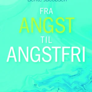 FRA ANGST TIL ANGSTFRI