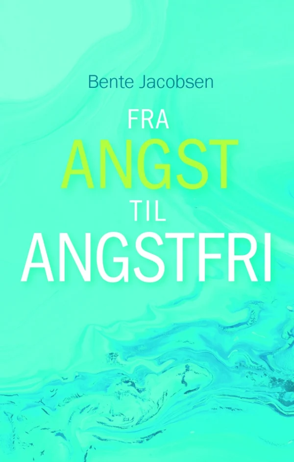 FRA ANGST TIL ANGSTFRI