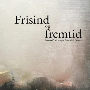 Frisind og fremtid