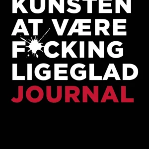 Kunsten at være fucking ligeglad Journal