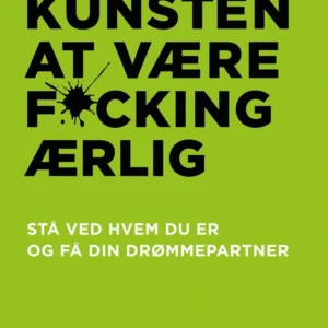 Kunsten at være fucking ærlig