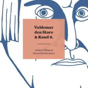 Kongerækken: Valdemar Den Store & Knud 6.
