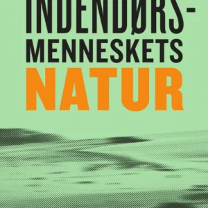Indendørsmenneskets natur