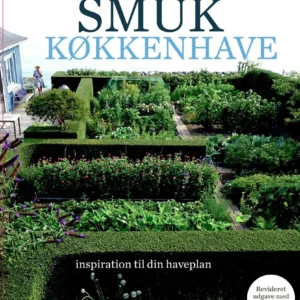 SMUK KØKKENHAVE 2. udgave