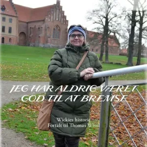 Jeg har aldrig været god til at bremse