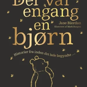 Peter Plys. Der var engang en bjørn - Historier fra inden det hele begyndte