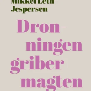 Dronningen griber magten
