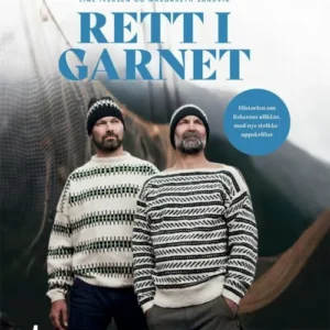 Rett i garnet : historien om fiskerens ullklær, med nye strikkeoppskrifter