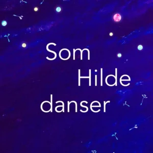 Som Hilde danser