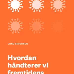 Hvordan håndterer vi fremtidens pandemier?