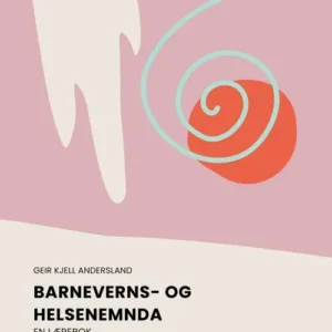 Barneverns- og helsenemnda : en lærebok