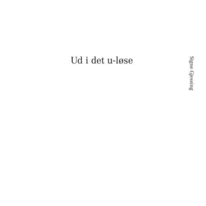 Ud i det u-løse
