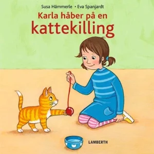 Karla håber på en kattekilling