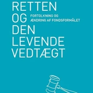 Fondsretten og den levende vedtægt