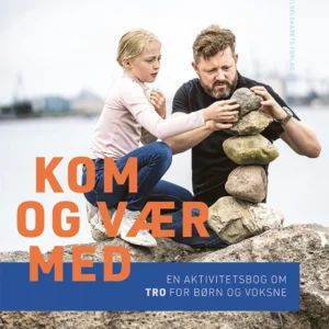 Kom og vær med