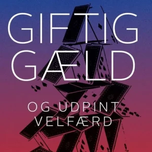 Giftig gæld og udpint velfærd