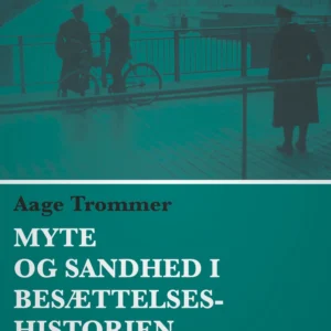 Myte og sandhed i besættelseshistorien