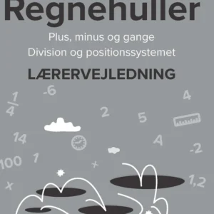 Lærervejledning til Regnehuller - Plus, minus og gange / Division og positionssystemet
